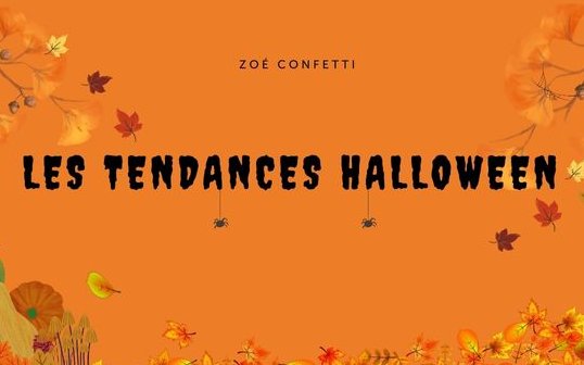 Les tendances Halloween s’installent chez Zoé Confetti 